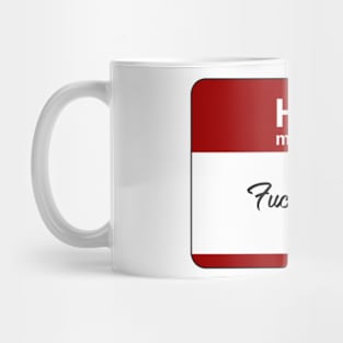 My name is FU Mug